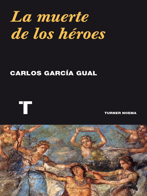 Title details for La muerte de los héroes by Carlos García Gual - Available